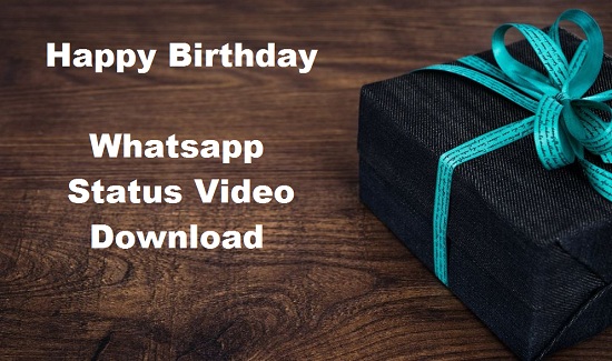 Happy Birthday Whatsapp Sttaus Video Download