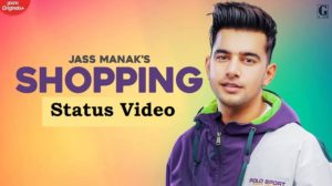 Download Shopping Song's Whatsapp Status Video - Jass Manak