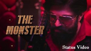 The Monster KGF Whatsapp Status Video Download
