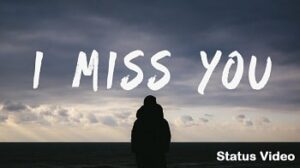 Best Missing You Whatsapp Status Video Download - Latest Status
